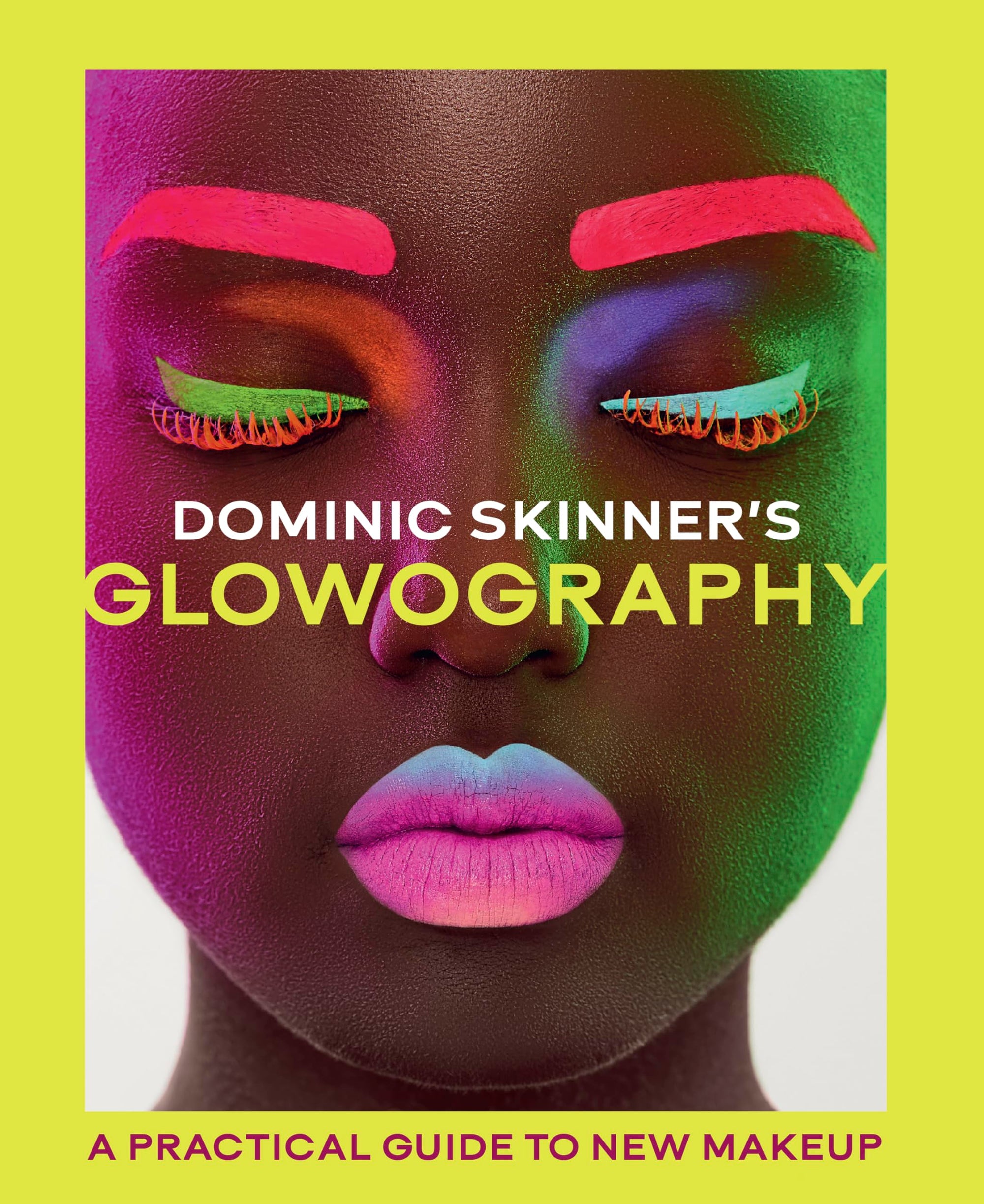 Muck N Brass Dominic Skinner's Glowography: A Practical Guide to New Makeup