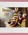 Muck N Brass Posters, Prints, & Visual Artwork A5 Mounted The Dramatic Exit Print