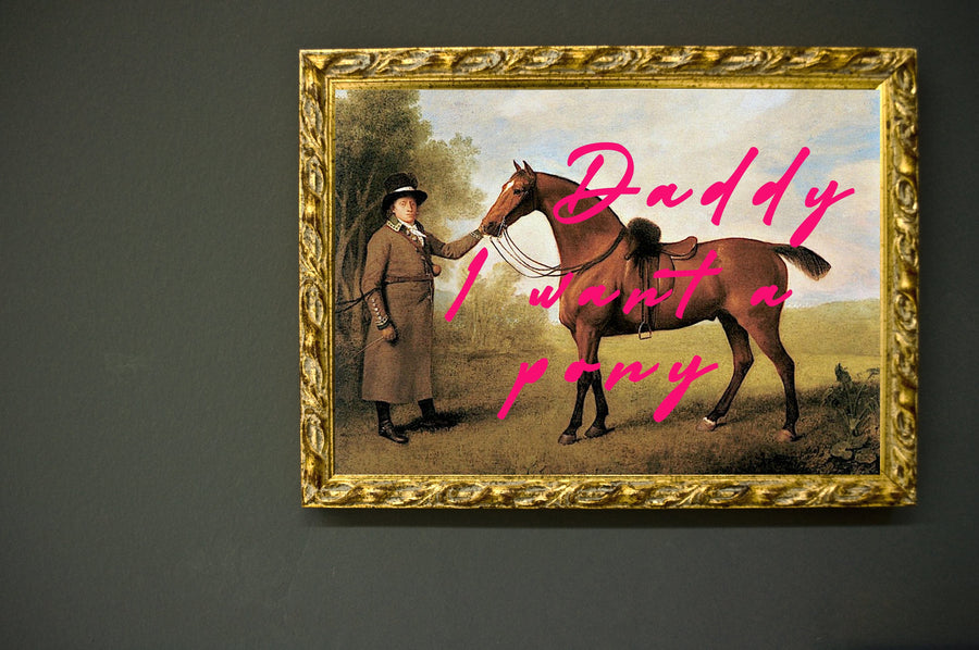 Muck N Brass Posters, Prints, & Visual Artwork Daddy I Want A Pony print
